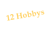12 Hobbys